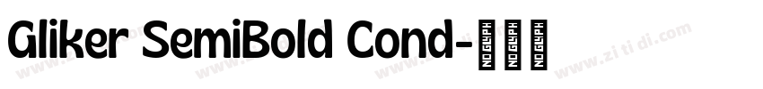 Gliker SemiBold Cond字体转换 Gliker SemiBold Cond字体转换